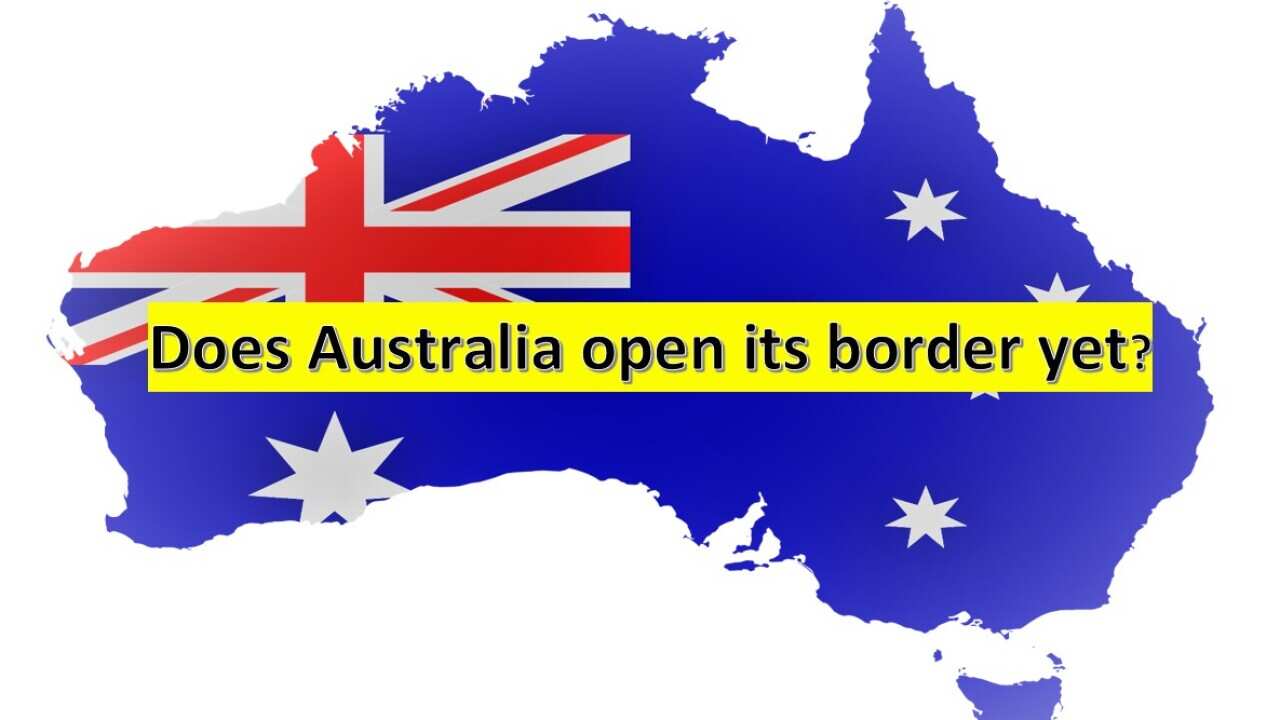 Australia state and territories repoening borders during covid-19 pandemic
